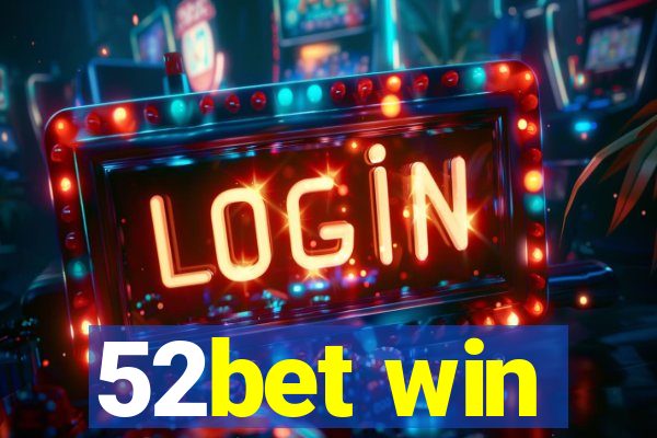 52bet win